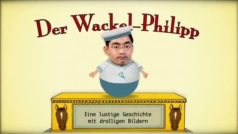 Der Wackel Philipp